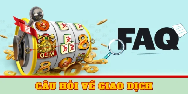 Câu hỏi về giao dịch