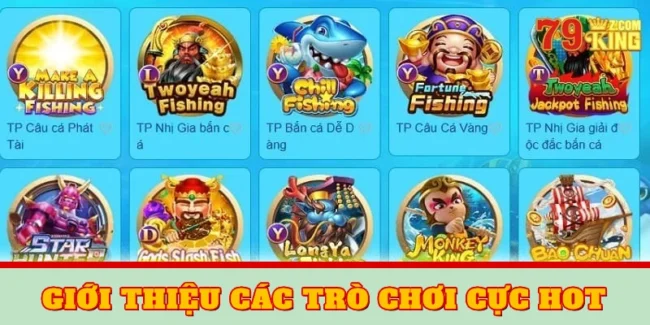 Giới thiệu các trò chơi cực hot tại sảnh bắn cá