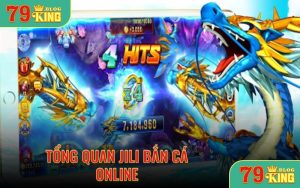 tong quan ve jili ban ca online 1